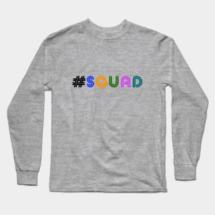 Hashtag Squad Long Sleeve T-Shirt